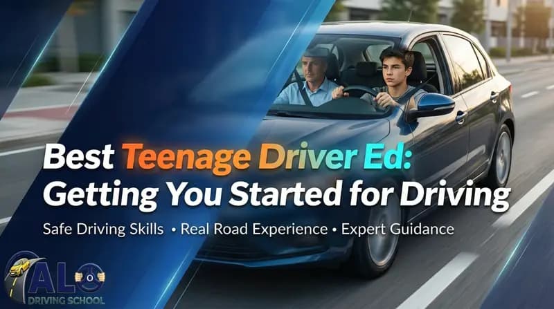 Best Teenage Driver Ed: Getting You Started for Driving