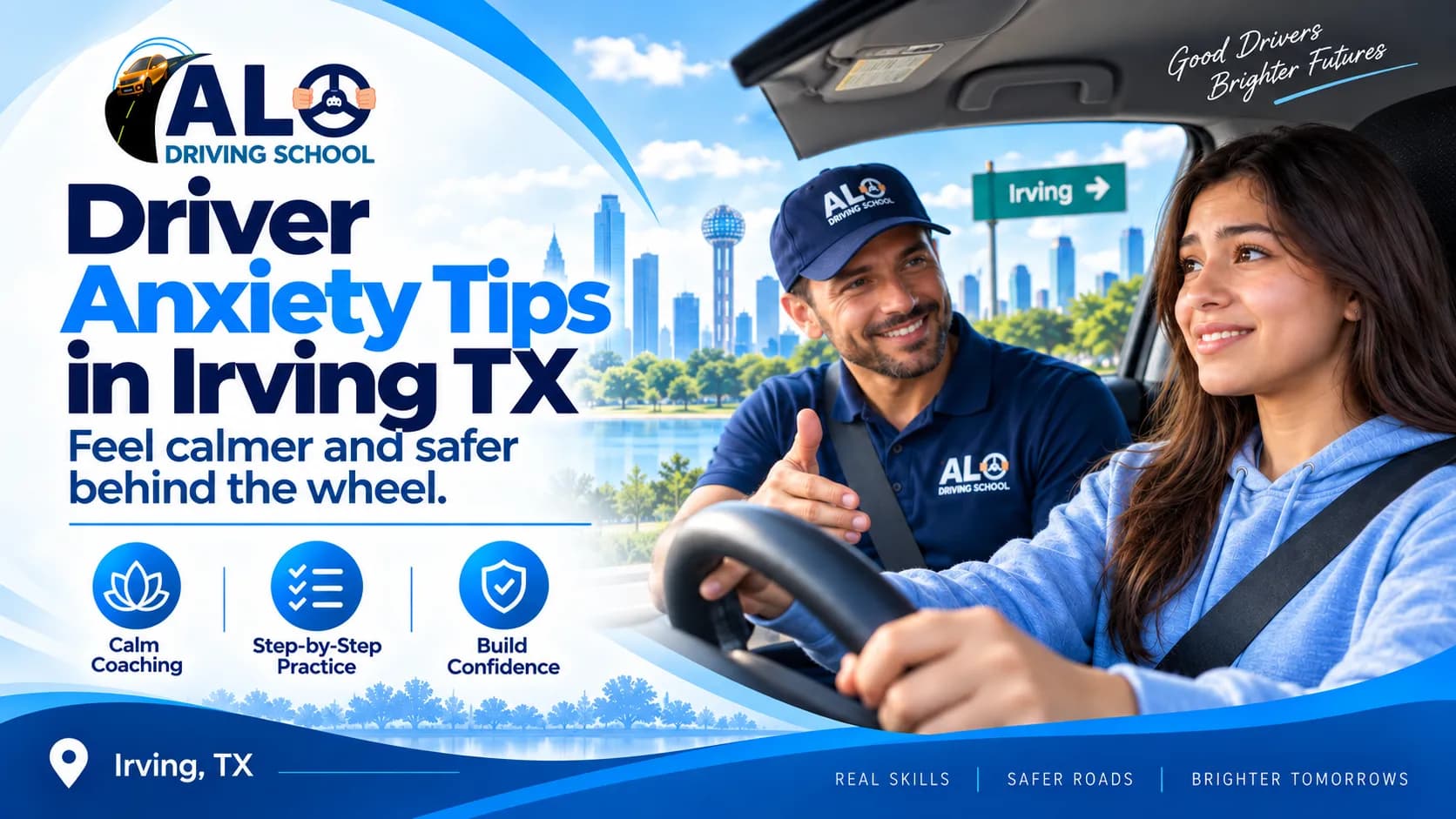 Driver Anxiety Tips in Irving TX: How Beginners Can Feel More Comfortable Behind the Wheel