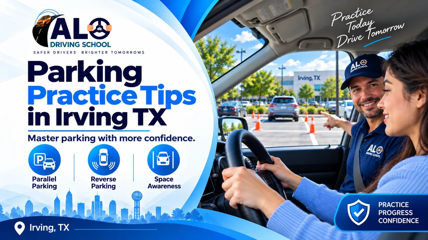 Parking Practice Tips in Irving TX: A Complete Guide for New Drivers