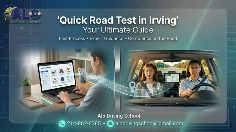Quick Road Test in Irving: Your Ultimate Guide