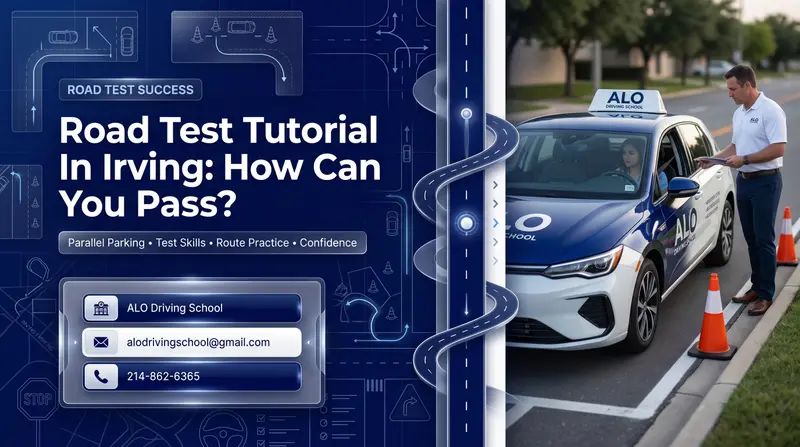 Road Test Tutorial In Irving: How Can You Pass?