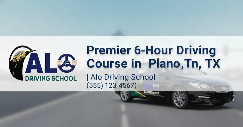 Premier 6-Hour Driving Course in Plano, TX | Alo Driving School